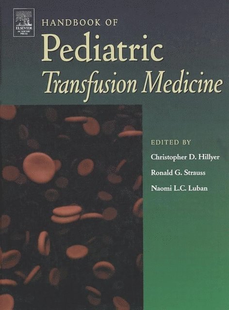 Naomi Luban, Ronald Strauss, Christopher Hillyer, Christopher D. Hillyer - Handbook of Pediatric Transfusion Medicine, E-bok