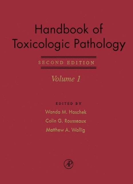Ricardo Ochoa, Brad Bolon, Matthew A. Wallig, Colin G. Rousseaux - Haschek and Rousseaux's Handbook of Toxicologic Pathology, E-bok