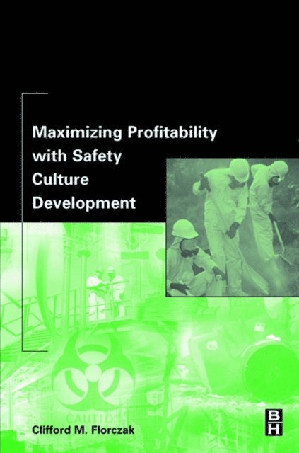 Clifford Florczak - Maximizing Profitability with Safety Culture Development, E-bok