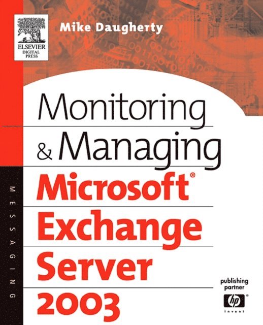Mike Daugherty - Monitoring and Managing Microsoft Exchange Server 2003, E-bok