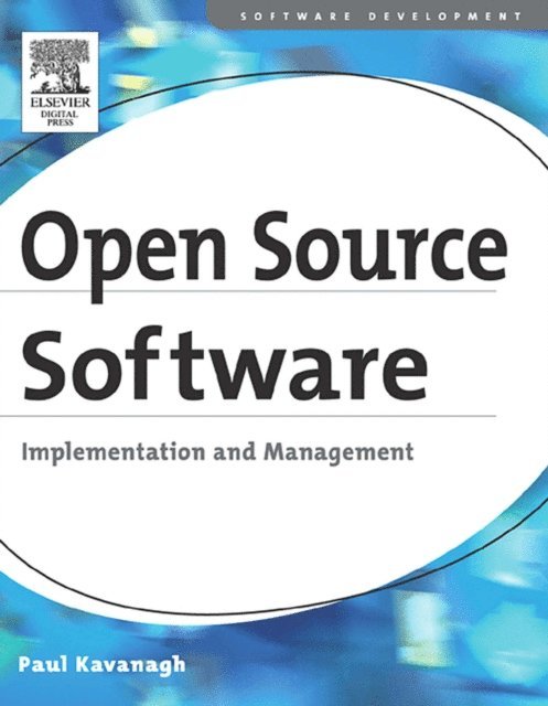 Paul Kavanagh - Open Source Software: Implementation and Management, E-bok