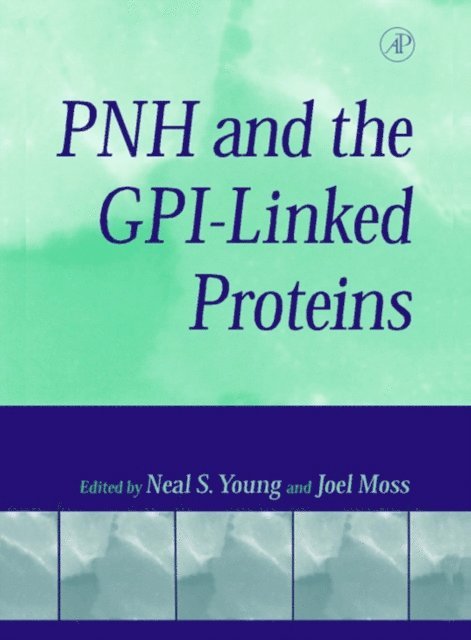 Joel Moss, Neal S. Young - PNH and the GPI-Linked Proteins, E-bok
