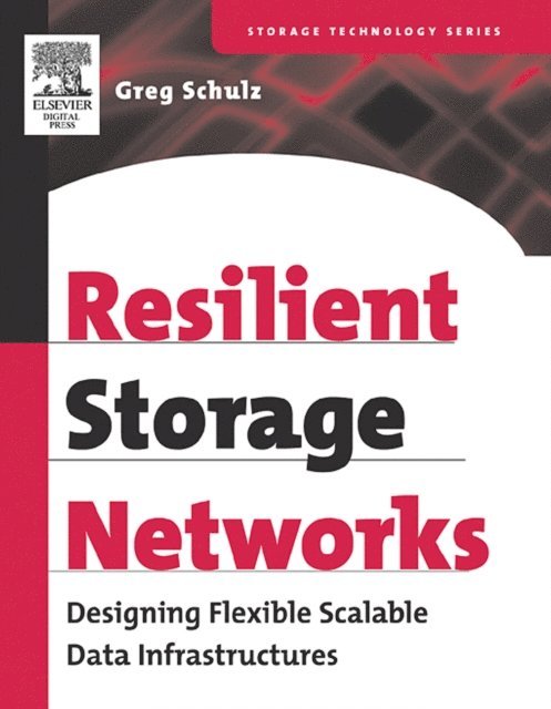 Greg Schulz - Resilient Storage Networks, E-bok. Tillgänglighet: Lägg i varukorg