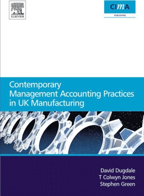 David Dugdale - Contemporary Management Accounting Practices in UK Manufacturing, E-bok