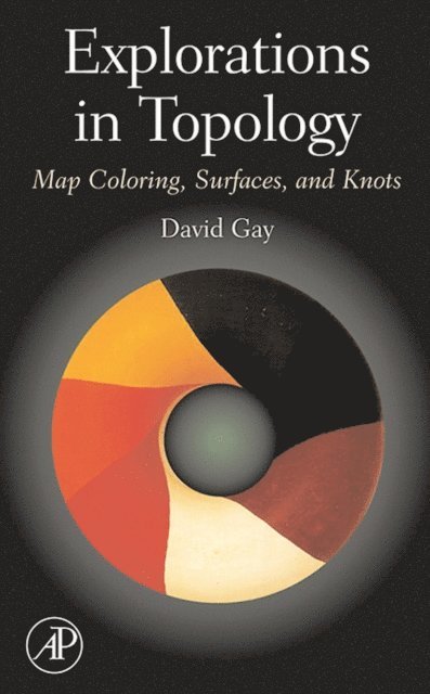 David Gay - Explorations in Topology, E-bok
