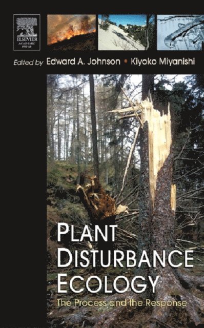 Kiyoko Miyanishi, Edward A. Johnson - Plant Disturbance Ecology, E-bok