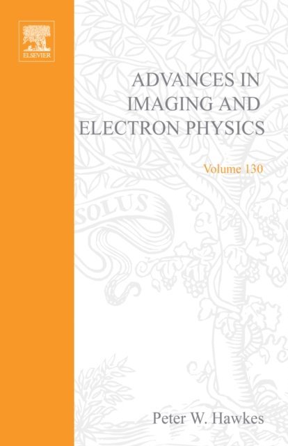 Peter W. Hawkes - Advances in Imaging and Electron Physics, E-bok