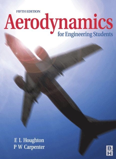 P. W. Carpenter, E. L. Houghton - Aerodynamics for Engineering Students, E-bok
