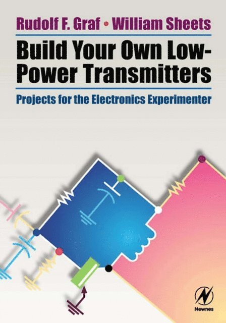 William Sheets, Rudolf F. Graf - Build Your Own Low-Power Transmitters, E-bok. Tillgänglighet: Lägg i varukorg
