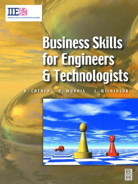 Joe Wilkinson, Richard Douglas Morris, Harry Cather - Business Skills for Engineers and Technologists, E-bok