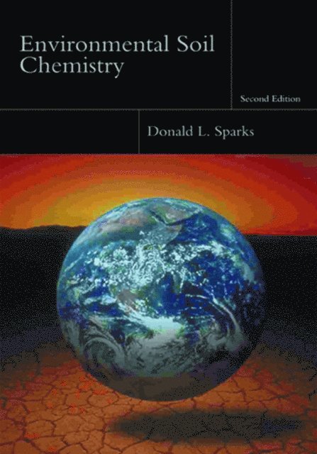 Donald L. Sparks - Environmental Soil Chemistry, E-bok