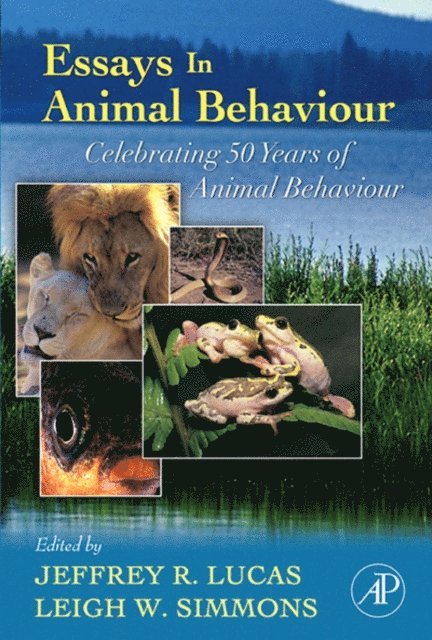 Leigh W. Simmons, Jeffrey R. Lucas - Essays in Animal Behaviour, E-bok