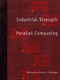 Industrial Strength Parallel Computing