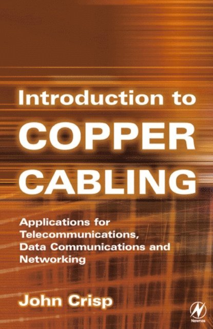 John Crisp - Introduction to Copper Cabling, E-bok. Tillgänglighet: Lägg i varukorg