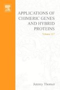 Applications of Chimeric Genes and Hybrid Proteins, Part B: Cell Biology and Physiology