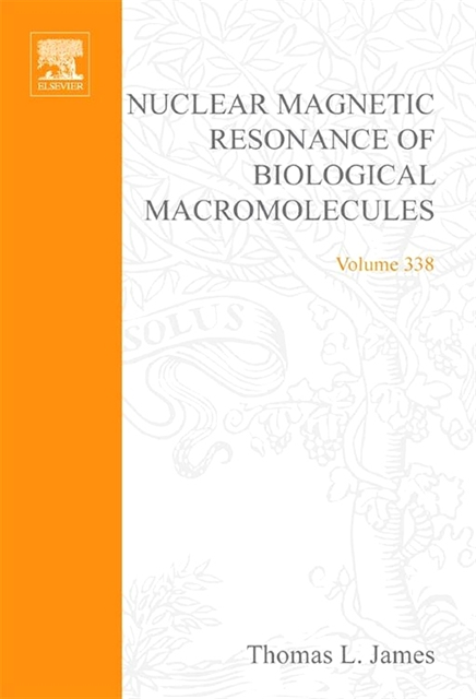Nuclear Magnetic Resonance of Biological Macromolecules, Part A, E-bok