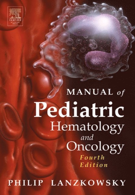 Philip Lanzkowsky - Manual of Pediatric Hematology and Oncology, E-bok