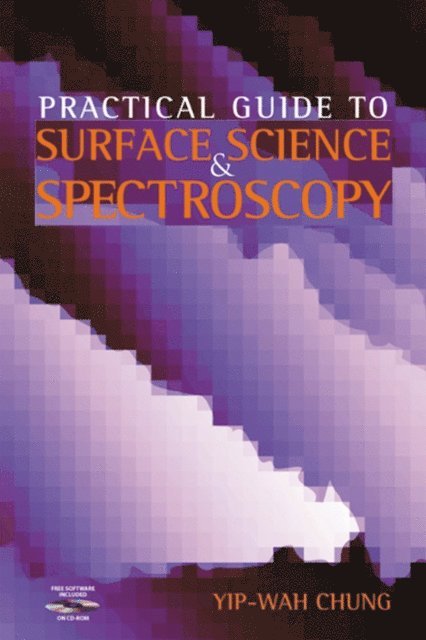 Yip-Wah Chung - Practical Guide to Surface Science and Spectroscopy, E-bok