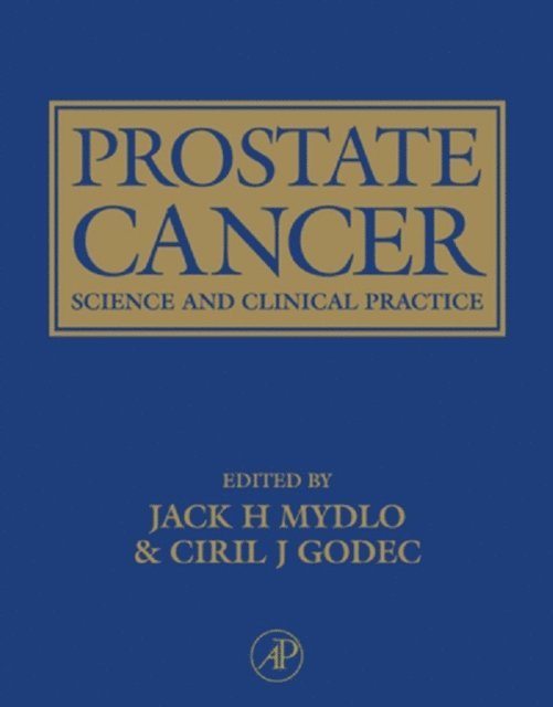 Ciril J. Godec, Jack H. Mydlo - Prostate Cancer, E-bok