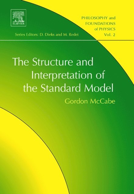 Gordon McCabe - Structure and Interpretation of the Standard Model, E-bok