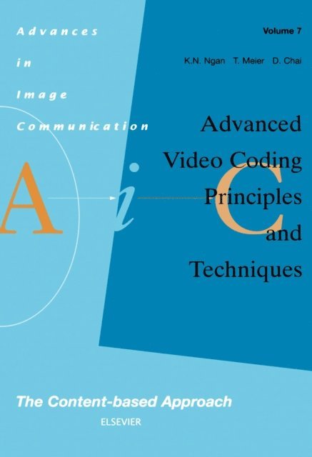 D. Chai, T. Meier, K.N. Ngan - Advanced Video Coding: Principles and Techniques, E-bok