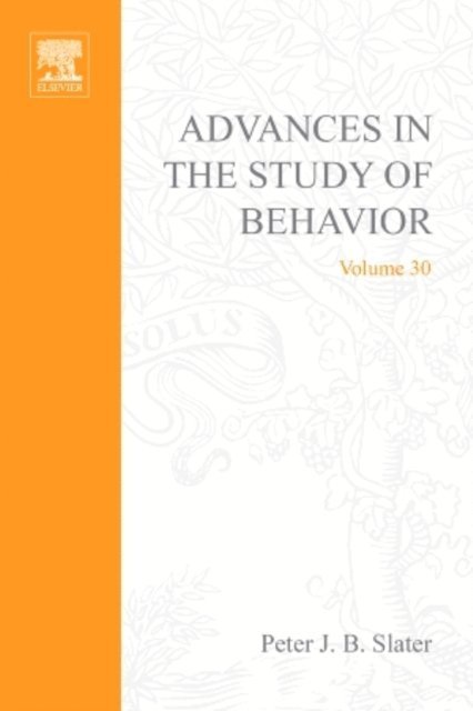 Advances in the Study of Behavior, E-bok