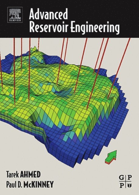 Paul McKinney, Tarek Ahmed - Advanced Reservoir Engineering, E-bok