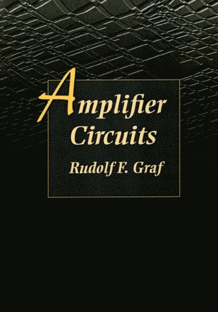 Rudolf F. Graf - Amplifier Circuits, E-bok. Tillgänglighet: Lägg i varukorg
