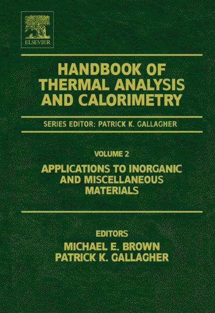 Patrick K. Gallagher, Michael E. Brown - Handbook of Thermal Analysis and Calorimetry, E-bok