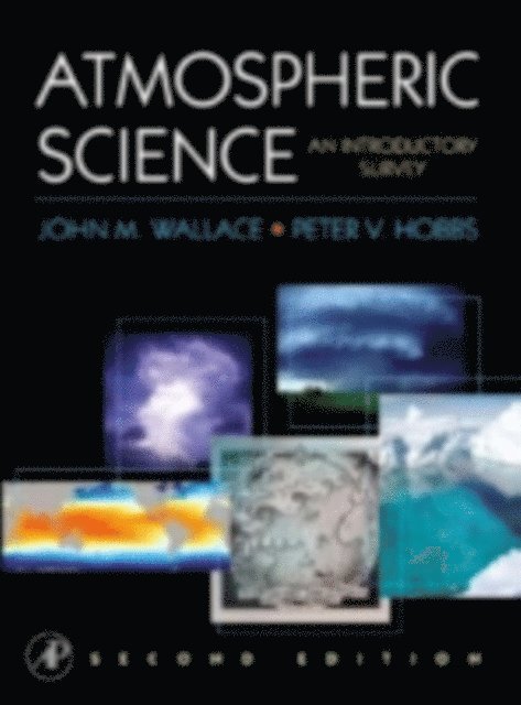 Peter V. Hobbs, John M. Wallace - Atmospheric Science, E-bok