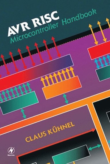 Claus Kuhnel - AVR RISC Microcontroller Handbook, E-bok