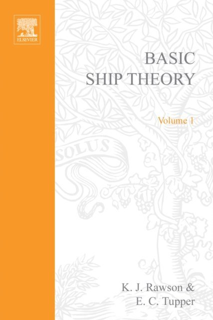 KJ Rawson, E. C. Tupper - Basic Ship Theory Volume 1, E-bok
