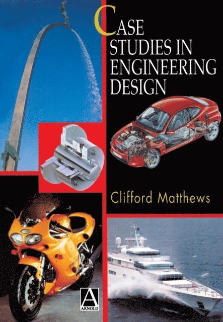 Cliff Matthews - Case Studies in Engineering Design, E-bok. Tillgänglighet: Lägg i varukorg