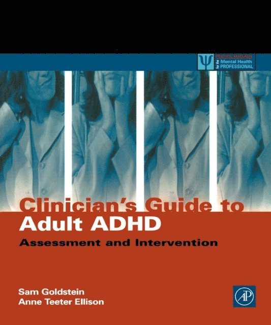 Anne Teeter Ellison, Sam Goldstein - Clinician's Guide to Adult ADHD, E-bok