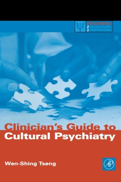 Wen-Shing Tseng - Clinician's Guide to Cultural Psychiatry, E-bok