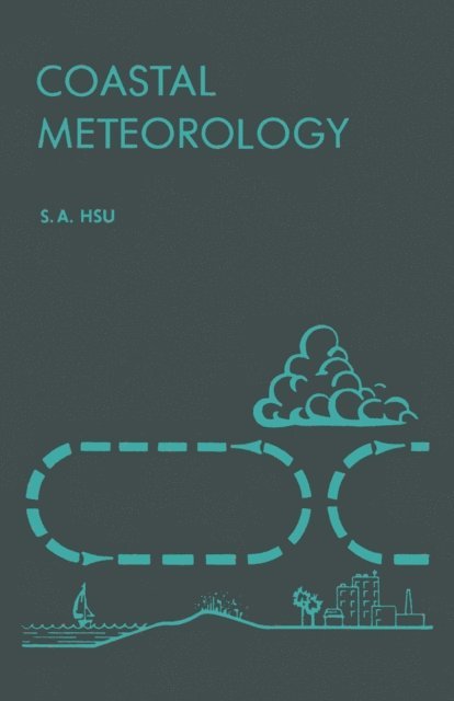 Shih-Ang Hsu - Coastal Meteorology, E-bok