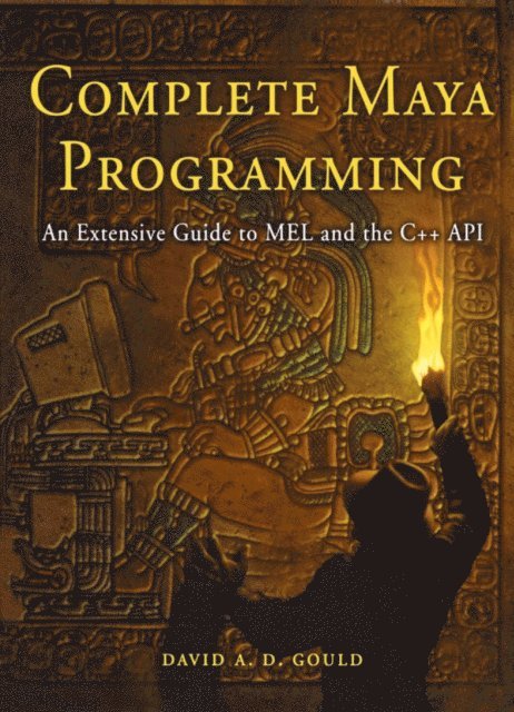 David Gould - Complete Maya Programming, E-bok