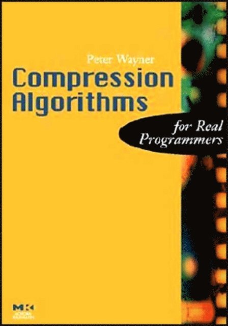 Peter Wayner - Compression Algorithms for Real Programmers, E-bok