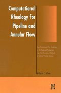Computational Rheology for Pipeline and Annular Flow