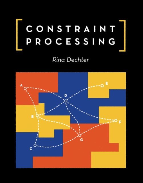 Rina Dechter - Constraint Processing, E-bok