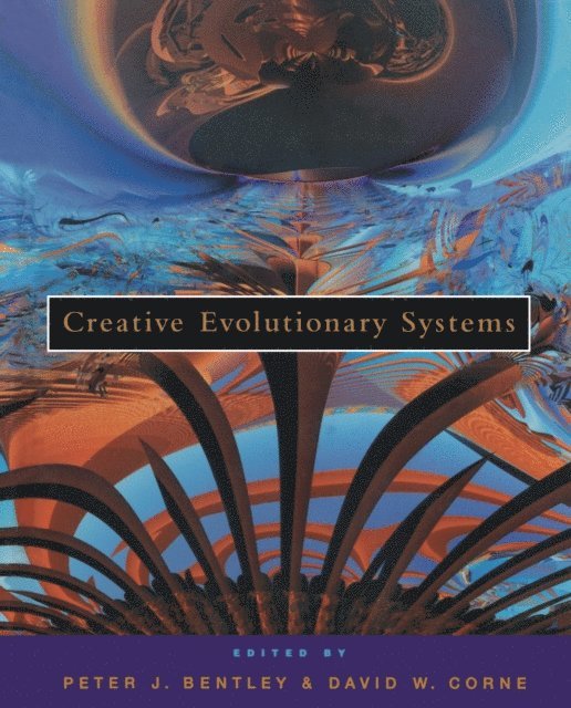 Peter J. Bentley, David W. Corne - Creative Evolutionary Systems, E-bok