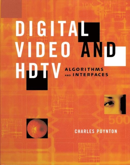 Charles Poynton - Digital Video and HD, E-bok