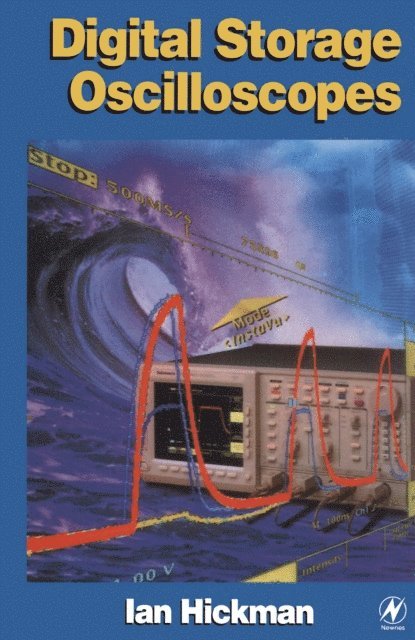 Ian Hickman - Digital Storage Oscilloscopes, E-bok