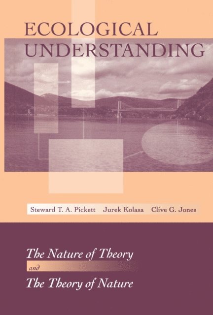 Clive G. Jones, Jurek Kolasa, Steward T.A. Pickett - Ecological Understanding, E-bok