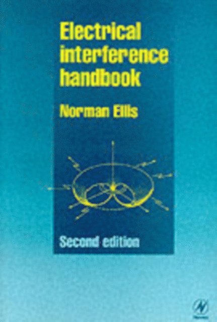 NORMAN ELLIS - Electrical Interference Handbook, E-bok