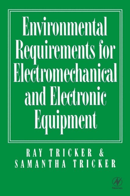 Samantha Tricker, Ray Tricker - Environmental Requirements for Electromechanical and Electrical Equipment, E-bok