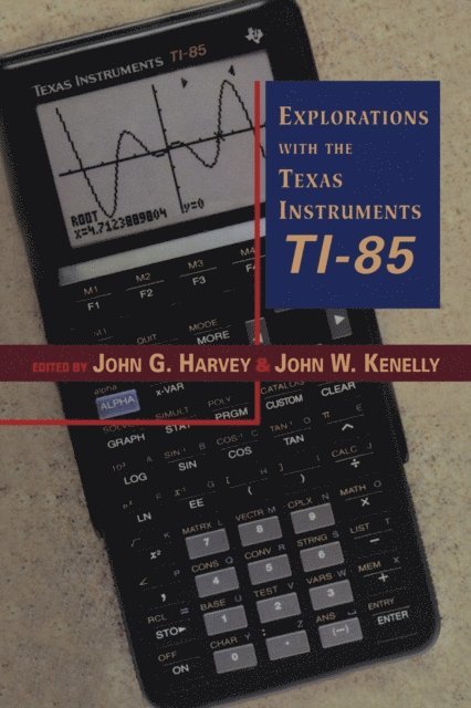 John G. Harvey, John W. Kenelly - Explorations with Texas Instruments TI-85, E-bok