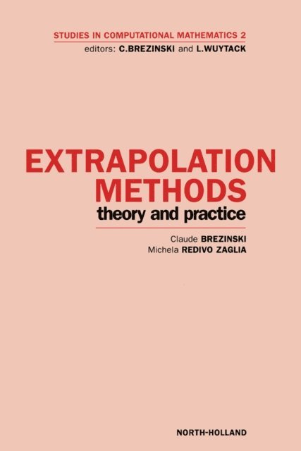 M. Redivo Zaglia, C. Brezinski - Extrapolation Methods, E-bok