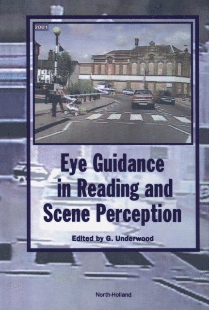 G. Underwood - Eye Guidance in Reading and Scene Perception, E-bok