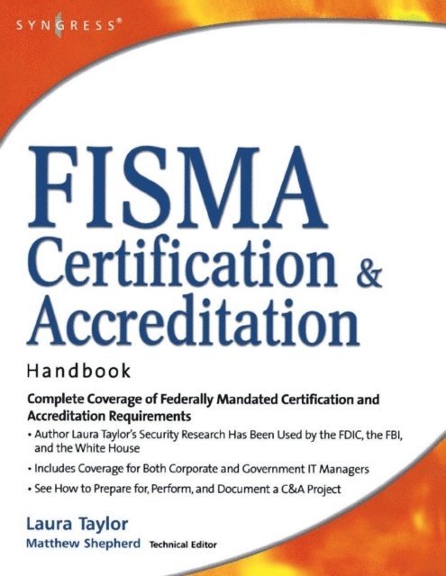 Laura P. Taylor, L. Taylor - FISMA Certification and Accreditation Handbook, E-bok